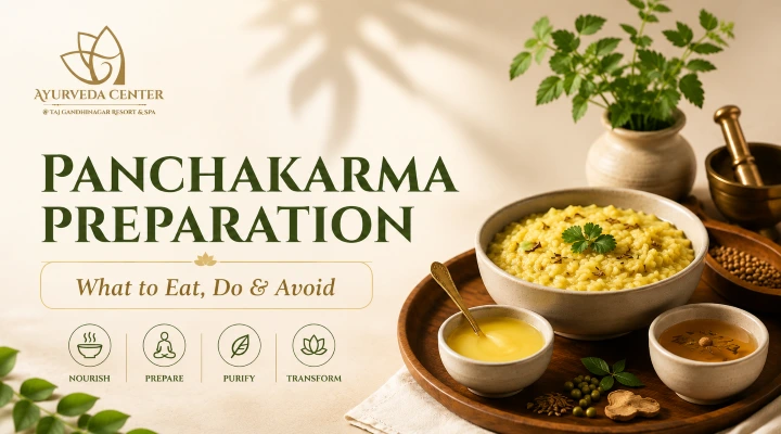 Panchakarma Preparation: What to Eat, Do & Avoid
