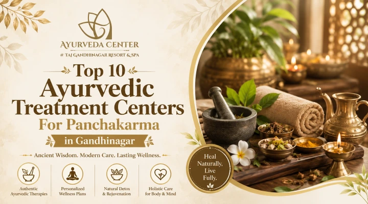 Top 10 Ayurvedic Treatment Centres For Panchakarma in Gandhinagar